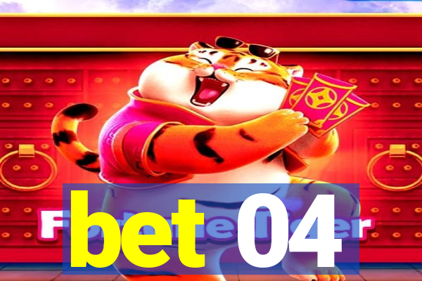 bet 04